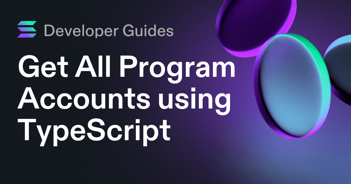 Get All Program Accounts using TypeScript